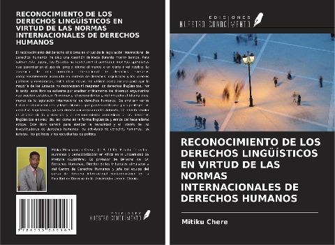 RECONOCIMIENTO DE LOS DERECHOS LINGÜÍSTICOS EN VIRTUD DE LAS NORMAS INTERNACIONALES DE DERECHOS HUMANOS