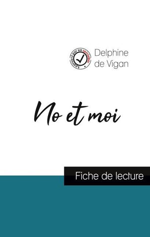 No et moi de Delphine de Vigan (fiche de lecture et analyse complète de l'¿uvre)