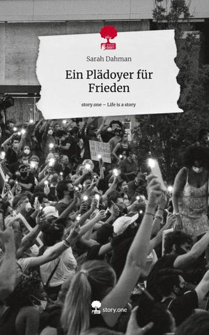 Ein Plädoyer für Frieden. Life is a Story - story.one