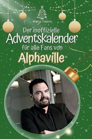 Der inoffizielle Adventskalender für alle Fans von Alphaville