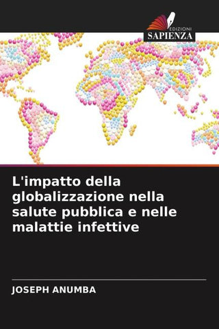 L'impatto della globalizzazione nella salute pubblica e nelle malattie infettive