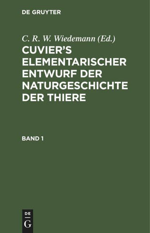 Cuvier’s Elementarischer Entwurf der Naturgeschichte der Thiere. Band 1