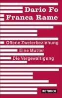 Offene Zweierbeziehung/Eine Mutter/Die Vergewaltigung