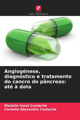 Angiogénese, diagnóstico e tratamento do cancro do pâncreas: até à data