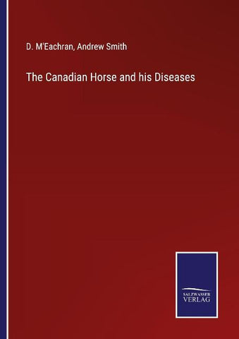 The Canadian Horse and his Diseases