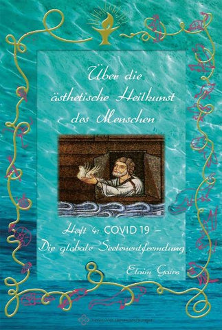 COVID 19 - Die globale Seelenentfremdung