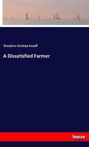 A Dissatisfied Farmer