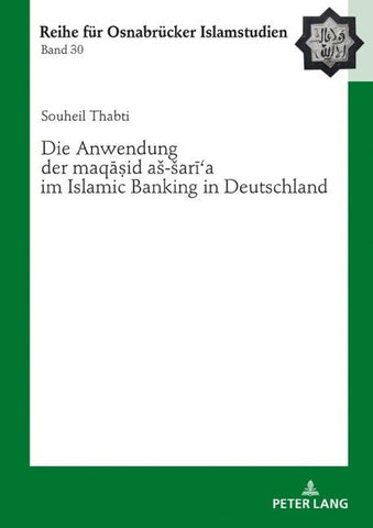 Die Anwendung der «maqāṣid aš-šarīʿa» im Islamic Banking in Deutschland