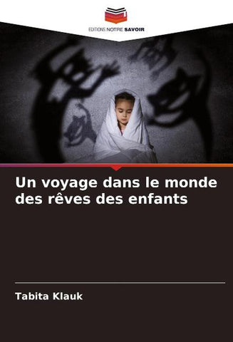 Un voyage dans le monde des rêves des enfants