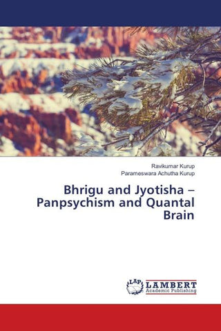 Bhrigu and Jyotisha - Panpsychism and Quantal Brain