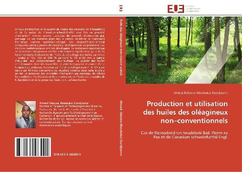 Production et utilisation des huiles des oléagineux non-conventionnels