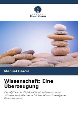 Wissenschaft: Eine Überzeugung