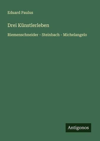 Drei Künstlerleben