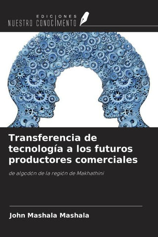 Transferencia de tecnología a los futuros productores comerciales