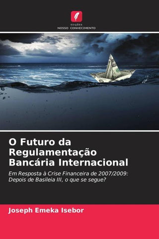 O Futuro da Regulamentação Bancária Internacional
