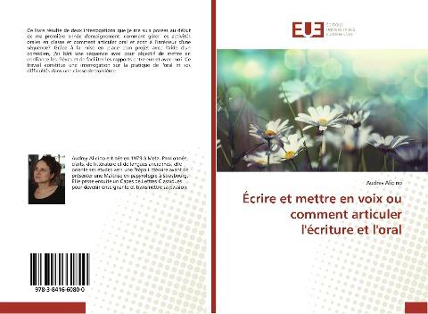 Écrire et mettre en voix ou comment articuler l'écriture et l'oral