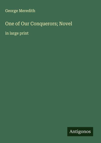 One of Our Conquerors; Novel