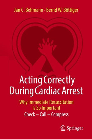 Acting Correctly During Cardiac Arrest: Why Immediate Resuscitation Is So Important