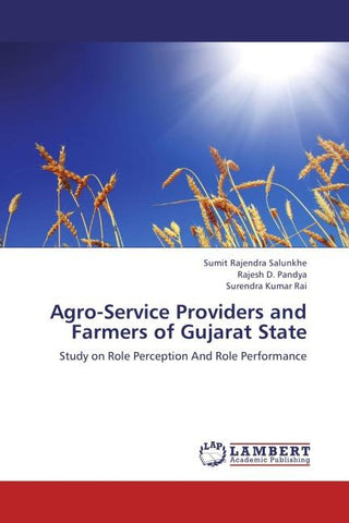 Agro-Service Providers and Farmers of Gujarat State