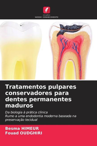 Tratamentos pulpares conservadores para dentes permanentes maduros