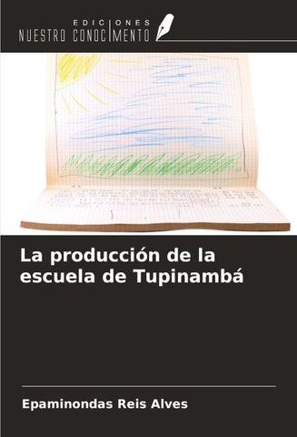 La producción de la escuela de Tupinambá