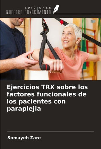 Ejercicios TRX sobre los factores funcionales de los pacientes con paraplejia