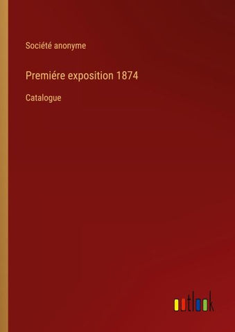 Premiére exposition 1874