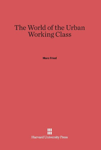 The World of the Urban Working Class