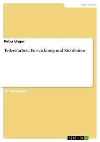 Teilzeitarbeit: Entwicklung und Richtlinien