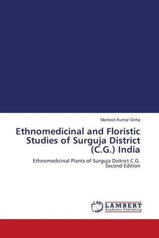 Ethnomedicinal and Floristic Studies of Surguja District (C.G.) India