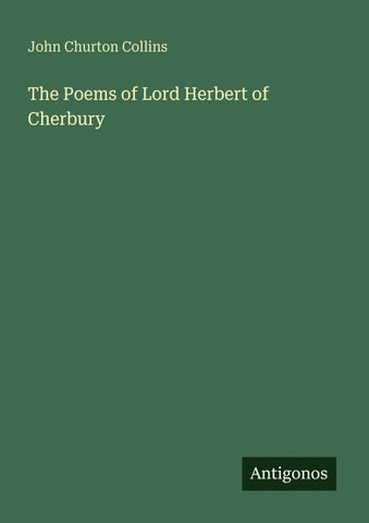 The Poems of Lord Herbert of Cherbury