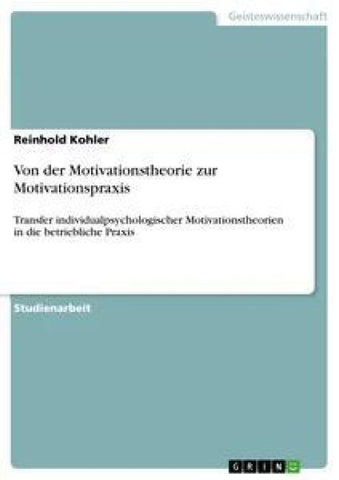 Von der Motivationstheorie zur Motivationspraxis