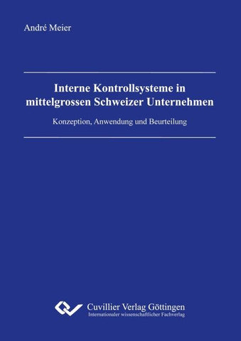 Interne Kontrollsysteme in mittelgrossen Schweizer Unternehmen
