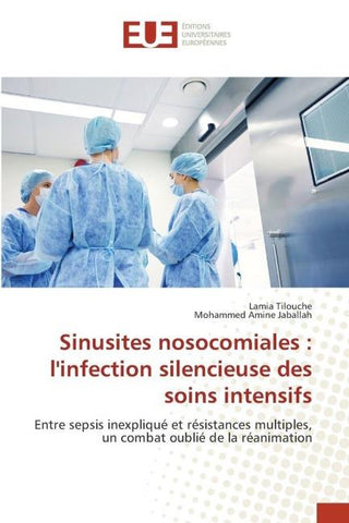 Sinusites nosocomiales : l'infection silencieuse des soins intensifs