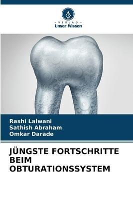 JÜNGSTE FORTSCHRITTE BEIM OBTURATIONSSYSTEM