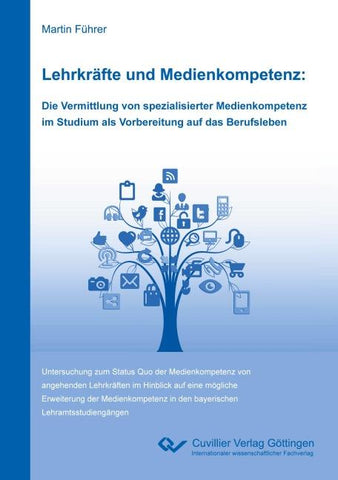 Lehrkräfte und Medienkompetenz: Die Vermittlung von spezialisierter Medienkompetenz im Studium als Vorbereitung auf das Berufsleben
