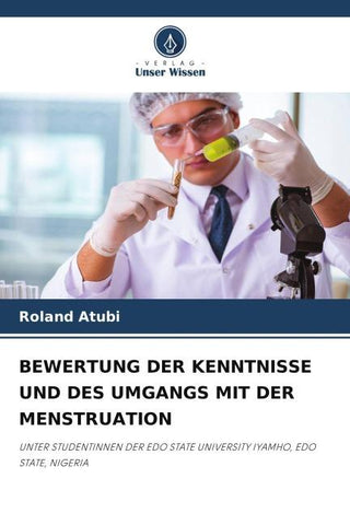 BEWERTUNG DER KENNTNISSE UND DES UMGANGS MIT DER MENSTRUATION