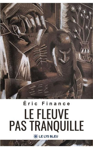 Le fleuve pas tranquille