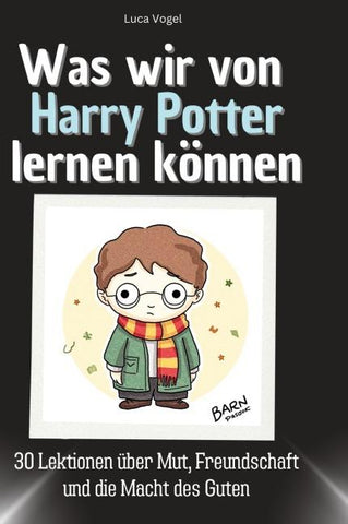 Was wir von Harry Potter lernen können