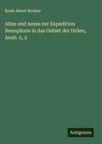 Altes und neues zur Expedition Xenophons in das Gebiet der Drilen, Anab. 5, 2