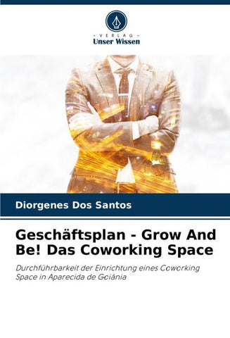 Geschäftsplan - Grow And Be! Das Coworking Space