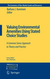 Valuing Environmental Amenities Using Stated Choice Studies