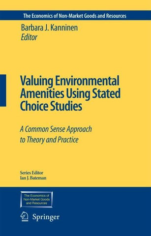 Valuing Environmental Amenities Using Stated Choice Studies