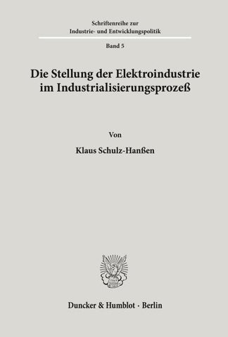 Die Stellung der Elektroindustrie im Industrialisierungsprozeß.