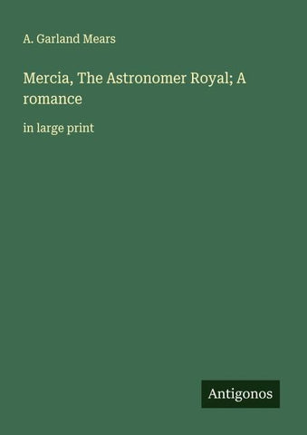 Mercia, The Astronomer Royal; A romance