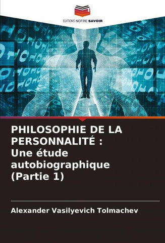 PHILOSOPHIE DE LA PERSONNALITÉ : Une étude autobiographique (Partie 1)