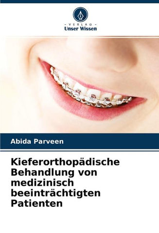 Kieferorthopädische Behandlung von medizinisch beeinträchtigten Patienten