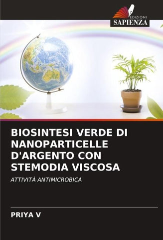 BIOSINTESI VERDE DI NANOPARTICELLE D'ARGENTO CON STEMODIA VISCOSA
