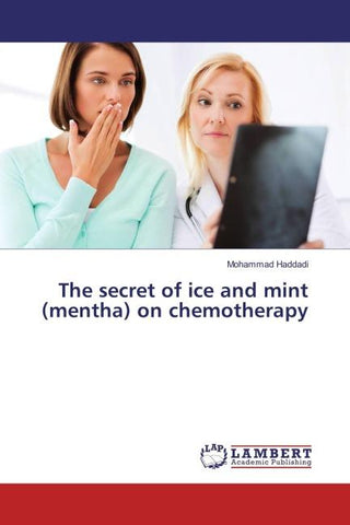The secret of ice and mint (mentha) on chemotherapy
