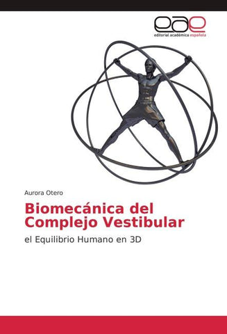 Biomecánica del Complejo Vestibular